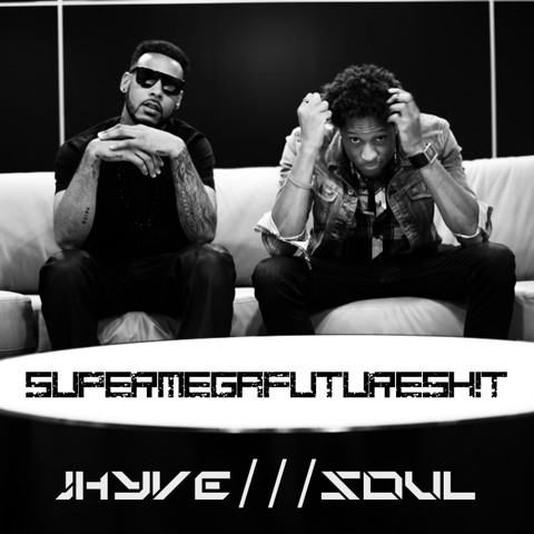 JHYVE x SOUL - SUPERMEGAFUTURESH!T [cover]