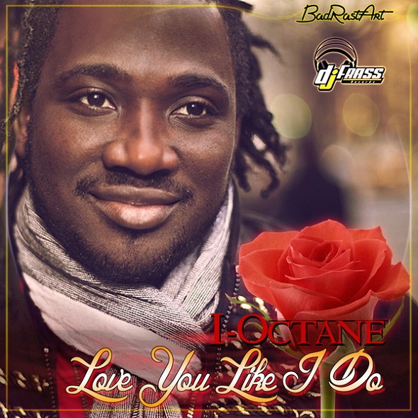 Jamaica Dancehall Reggae Music 13thStreetPromotions 13thStreetPromo I-Octane Love You Like I Do IOctane I Octane Caribbean Music