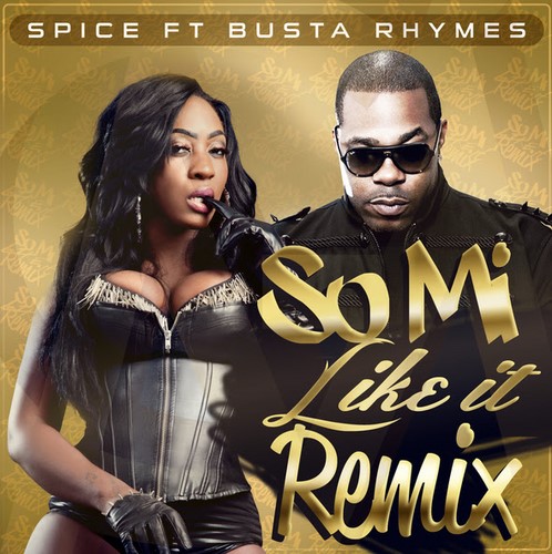 spice-Ft-Busta-Rhymes-So-Mi-Like-It-Remix
