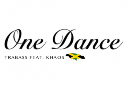 Trabass, Khaos, Khaos Music, Drake, One Dance, One Dance Remix, 13thStreetPromotions, Jamaica,