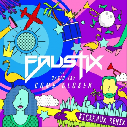 Faustix, David Jay, Come Closer, Kickraux, Jamaica, Denmark, EDM, Dance, 13thStreetPromotions