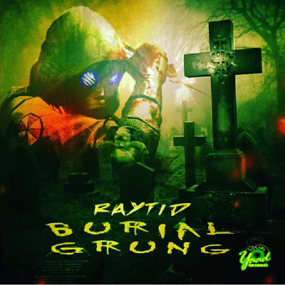 Raytid, Jamaica, Dancehall, 13thStreetPromotions, Burial Grung, Versi, Diss, True Gift Ent., Demarco,