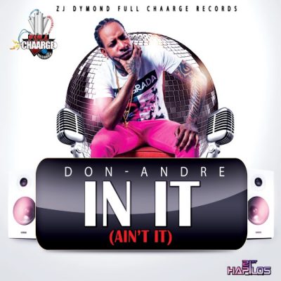 Don Andre, Jamaica, UK, In It, Ain't It, 13thStreetPromotions, Slang