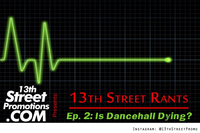 Jamaica, Dancehall, Is Dancehall Dying, Rant, Opinion, Music, 13thStreetPromotions, 13thStreetPromo, Deejay, DJ, Blog, Blogger, DJ Fusion, Fuse876,