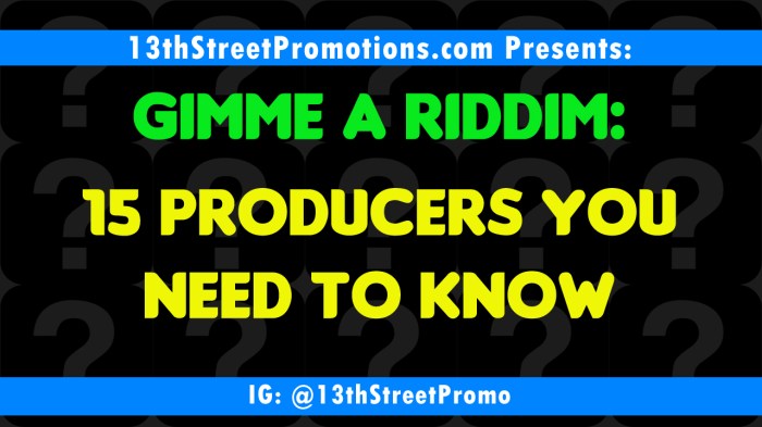Jamaica, Dancehall, Hip Hop, R&B, Pop Music, Trap Music, EDM, Reggae, Reggae Fusion, Blog, 13thStreetPromotions, 13thStreetPromo, Producers, Producer, Riddim, Gimme A Riddim, 15 Producers You Need To Know, SOS Dynamikz, CHNCE, iOTosh, RiddimBoss, Kone, Wavy Jones, BoomDraw, JLL, SNR Beats, King BNJMN, krs., Kris Karz, Tesellated, Teflon Zincfence, PalacePikney, Music, Beat, Beatmaker,