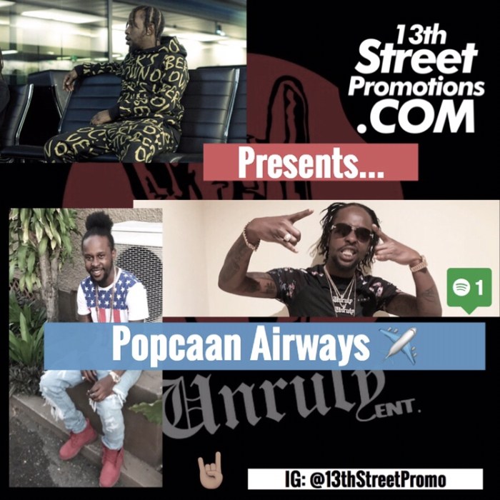 Jamaica, Dancehall, Afrobeats, Pop Music, Reggae, Hip Hop, Music, Blog, 13thStreetPromotions, 13thStreetPromo, Popcaan, PopcaanMusic, Popskull, Popcaan Forever, Remix, Playlist, Spotify, Spotify Playlist, Entertainment, Caribbean, OVO, OVO Sound, OVO Unruly, Unruly Ent, Unruly Gang, Unruly Boss,