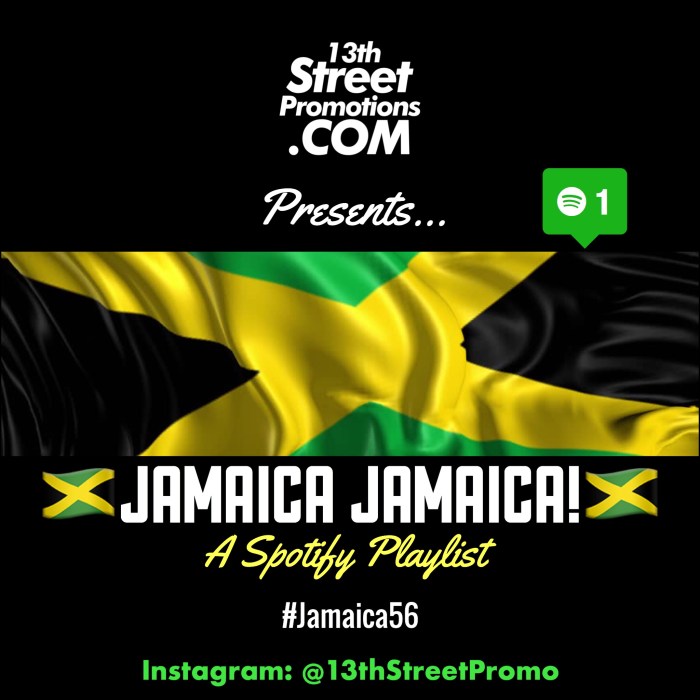 Jamaica, Dancehall, Reggae, Blog, Music, 13thStreetPromotions, 13thStreetPromo, Caribbean, Spotify, Spotify Playlist, Independence Day, Jamaica 56, Bob Marley, Yellowman, Elephant man, Bella Blair, Busy Signal, Ben E. King, Chronixx, Protoje, August 6, Jamaica Jamaica, Junior Gong, Josey Wales