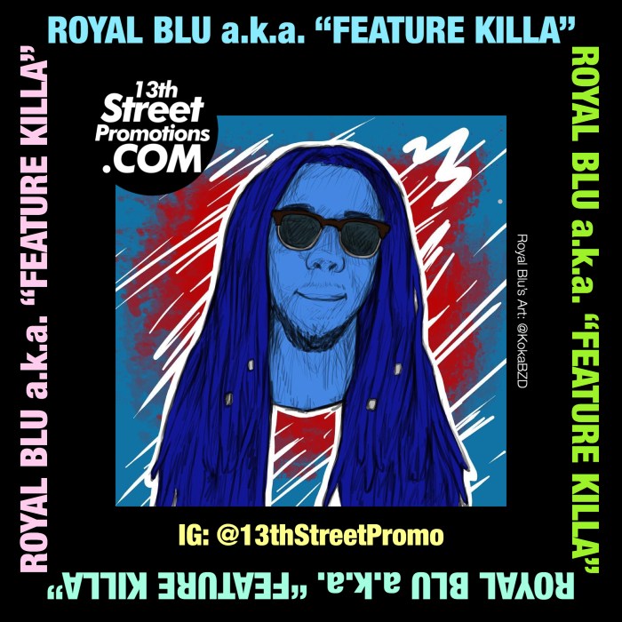 Jamaica, Music, Dancehall, Reggae, Future Reggae, Future Rockers, Blog, Music, 13thStreetPromotions, 13thStreetPromo, Feature Killa, Playlist, Spotify, Tidal, Soundcloud, Music Playlist, Caribbean, Royal Blu a.k.a. Feature Killa,