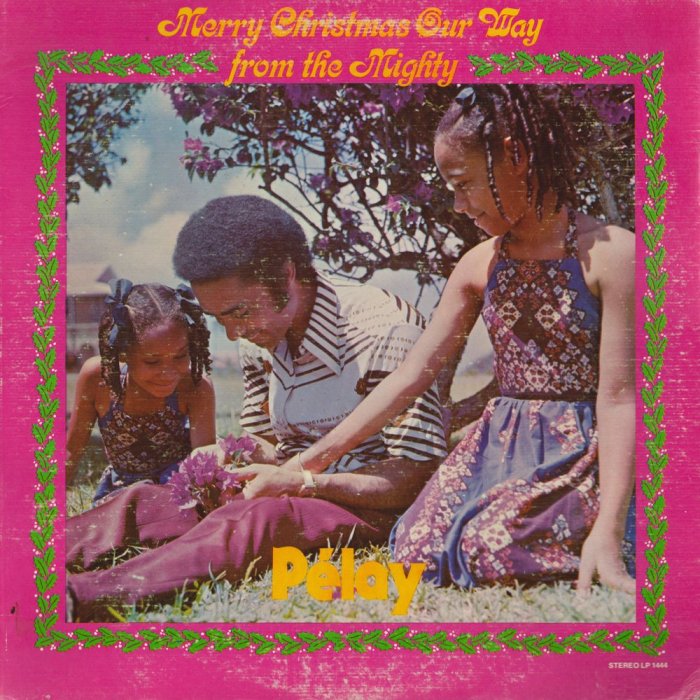 Jamaica, St. Lucia, Music, Parang, Calypso, Blog, 13thStreetPromotions, 13thStreetPromo, Mighty Pelay, Pelay, Merry Christmas Our Way, Oldies Sunday, Old School, 1977, No More Gift For Christmas, Caribbean, Christmas, Merry Christmas,