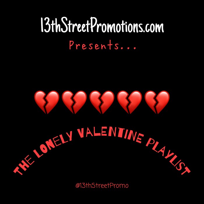 Jamaica, Dancehall, R&B, Music, Blog, 13thStreetPromotions, 13thStreetPromo, Valentine's Day, The Lonely Valentine Playlist, Playlist, Caribbean, Sad Songs, February 14, Feb. 14, VDay, V-Day, V Day, Vybz Kartel, John Holt, Wayne Wonder, Alton Ellis, Dawn Penn, Da'Ville, Lonely Hearts Club, Lonely, Sizzla