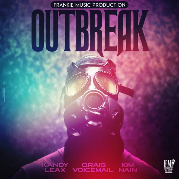 Kim Nain x Qraig Voicemail x Kandy Leax - OUTBREAK Jamaica Dancehall Music Blog 13thStreetPromotions 13thStreetPromo Voicemail Covid_19 Pandemic Coronavirus Caribbean Awareness
