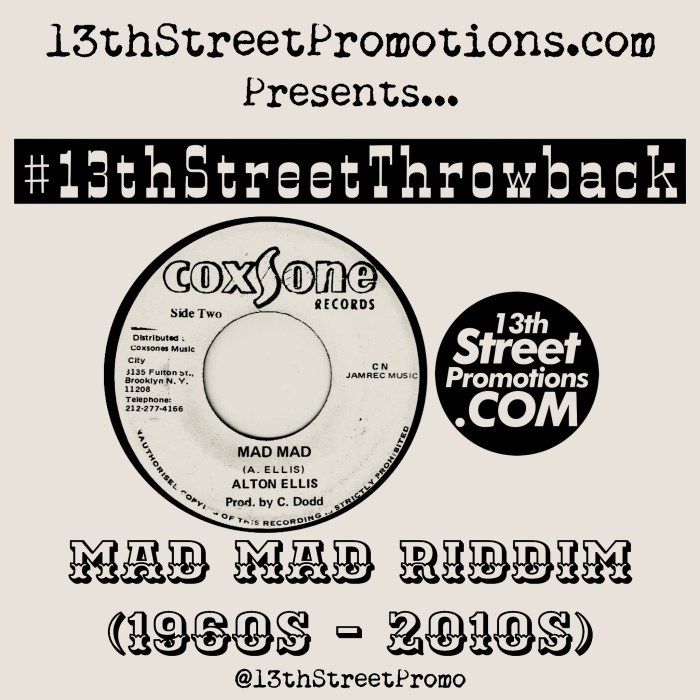 #13thStreetThrowback - Mad Mad Riddim Jamaica Dancehall Reggae Music Blog 13thStreetPromotions 13thStreetPromo Mad Mad Riddim Golden Hen Riddim Platinum Hen Riddim Diseases Spotify Tidal Caribbean Playlist Alton Ellis Studio One
