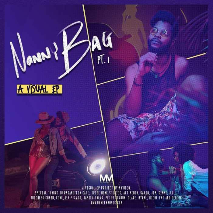 Jamaica Dancehall Pop Music Blog 13thStreetPromotions 13thStreetPromo ManeenMusic Ma'neen Nanny Bag Pt. 1 Visual EP Caribbean