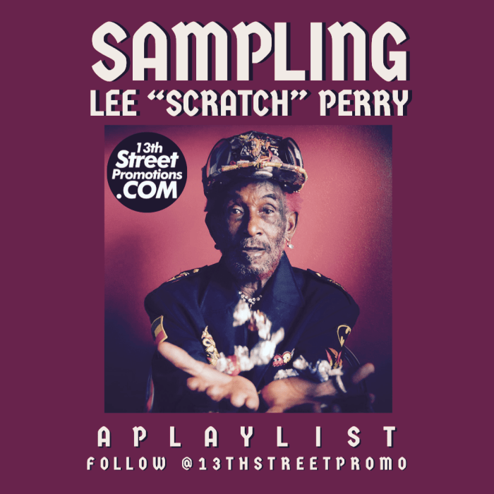 Sampling Lee "Scratch" Perry: A Playlist on 13thStreetPromotions.com #Jamaica #LeeScratchPerry #Music #Icon