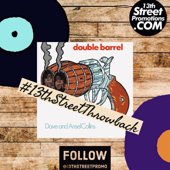 Dave & Ansell Collins' "Double Barrel" featured in a new Playlist on 13thStreetPromotions.com
