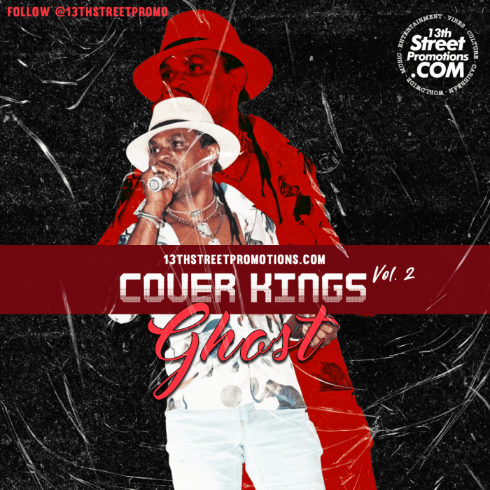 "Cover Kings Vol. 2 - Ghost" on 13thStreetPromotions.com #Jamaica #Dancehall #Reggae #SoulMusic #RandB #Music #PopMusic #13thStreetPromotions #Ghost #GhostHyltonRider #CarltonHylton #ValentinesDay #VDay #Playlist #CoverKings #Singer #Caribbean