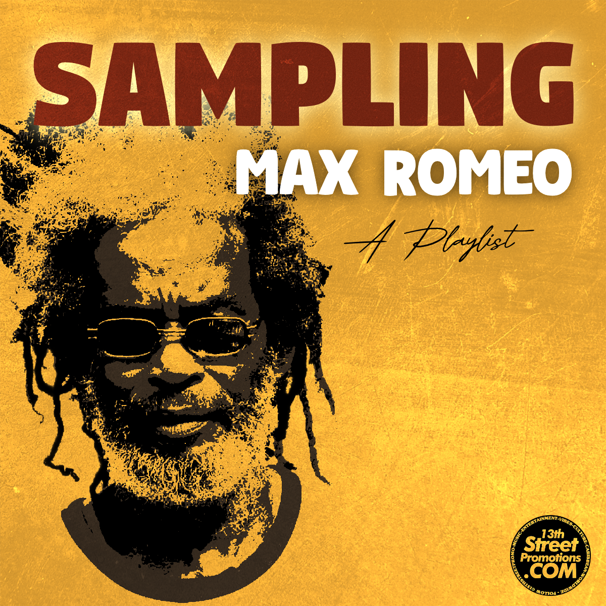 "Sampling Max Romeo Playlist" on 13thStreetPromotions.com #Jamaica #Reggae #Dancehall #Music #EDM #Jungle #HipHop #PopMusic #13thStreetPromotions #MaxRomeo #Playlist #Sample #SamplingMaxRomeo #Spotify #Caribbean