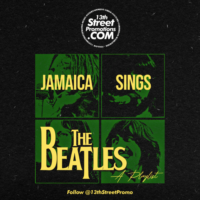 "Jamaica Sings The Beatles" Playlist on 13thStreetPromotions.com #Jamaica #Reggae #Dancehall #PopMusic #Music #UK #13thStreetPromotions #TheBeatles #Playlist #Spotify #SpotifyPlaylist #RingoStarr #PaulMcCartney #JohnLennon #GeorgeHarrison #BeatleMania #Caribbean #Riddim