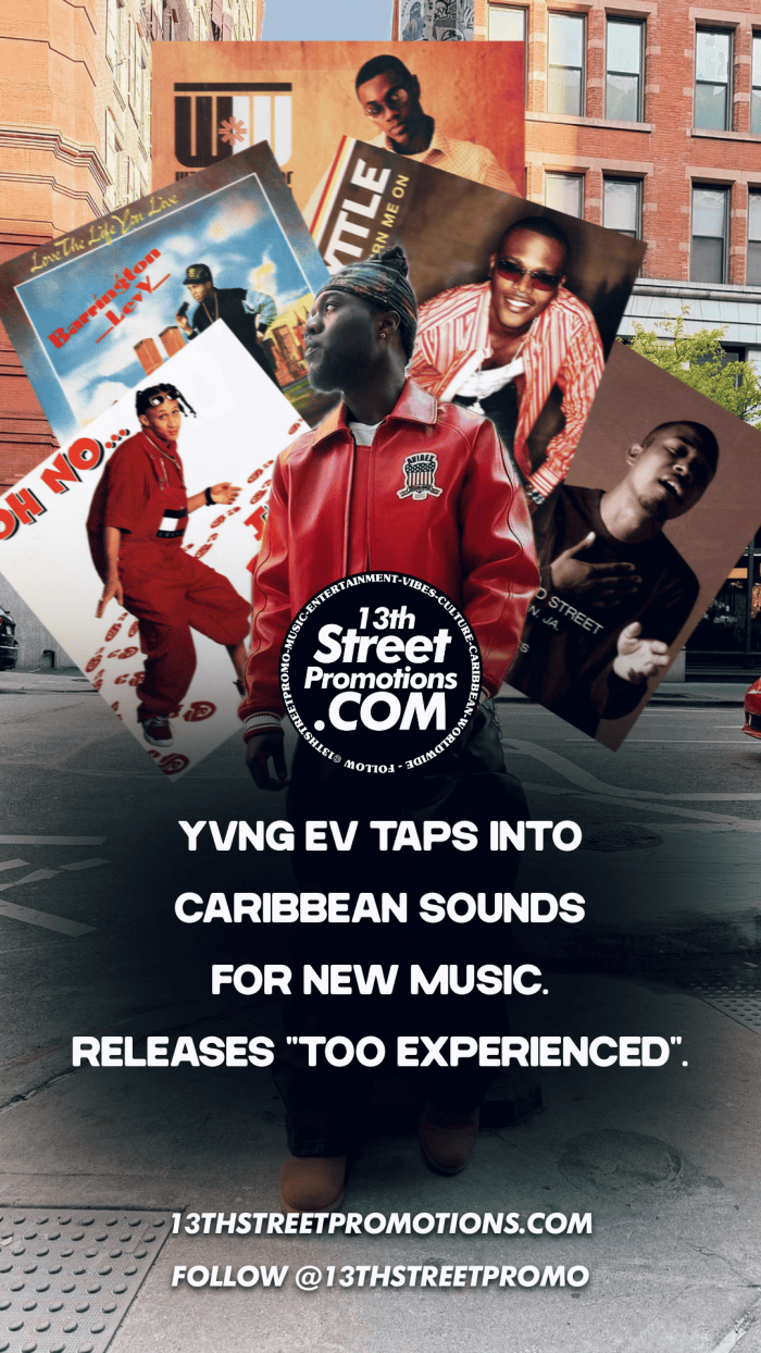 Yvng Ev "Too Experienced" & more on 13thStreetPromotions.com #Brooklyn #Jamaica #RandB #Dancehall #Reggae #Caribbean #StVincent #Soca #Music #13thStreetPromotions #YvngEv #TooExperienced #TightUpSkirt #TrenchTownLove #RedRat #BittyMclean #BarringtonLevy #KevinLyttle #WayneWonder #Sample #Riddim